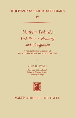 bokomslag Northern Finland's Post-War Colonizing and Emigration