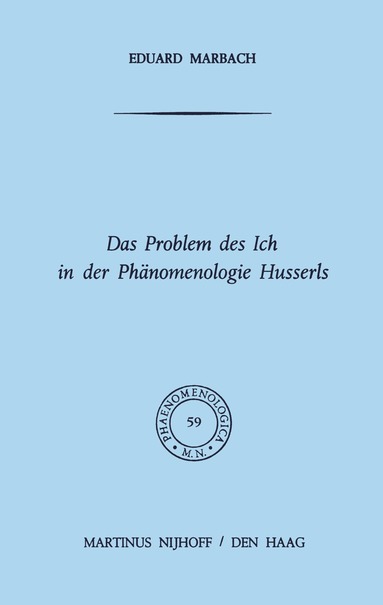 E. Marbach - Das Problem des Ich in der Phänomenologie Husserls, Inbunden