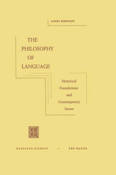 A. Borgmann - Philosophy of Language, Häftad