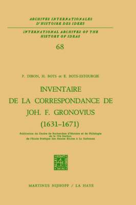 Paul Dibon, J.A. Bots, E. Bots-Estourgie, J. a. Bots - Inventaire de la correspondance de Johannes Fredericus Gronovius (1631-1671), Inbunden