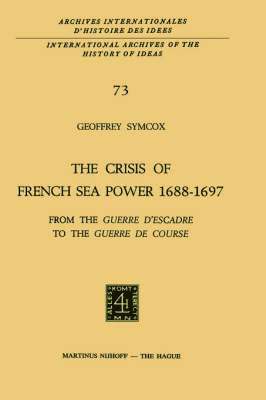 The Crisis of French Sea Power, 16881697 1