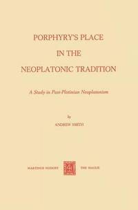 bokomslag Porphyry's Place in the Neoplatonic Tradition