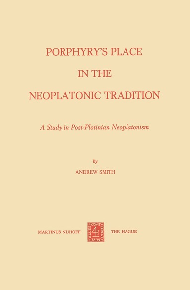 bokomslag Porphyrys Place in the Neoplatonic Tradition