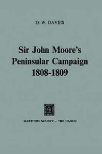 bokomslag Sir John Moores Peninsular Campaign 18081809