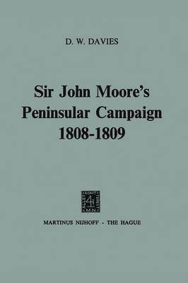 Sir John Moores Peninsular Campaign 18081809 1