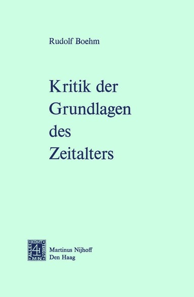 Rudolf Boehm - Kritik der Grundlagen des Zeitalters, Häftad