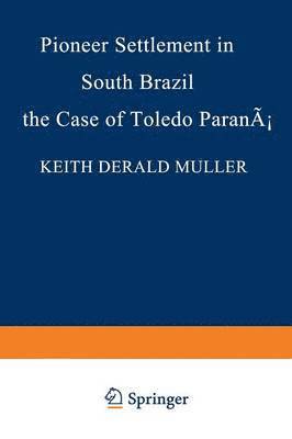 bokomslag Pioneer Settlement in South Brazil: The Case of Toledo, Paran