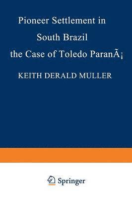 Pioneer Settlement in South Brazil: The Case of Toledo, Paraná