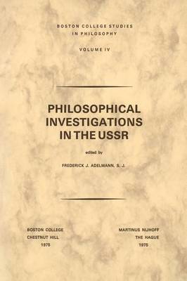 F.J. Adelmann, F. J. Adelmann - Philosophical Investigations in the U.S.S.R, Häftad