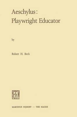 bokomslag Aeschylus:Playwright Educator