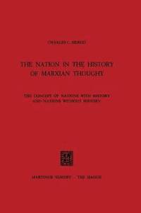 bokomslag The Nation in the History of Marxian Thought