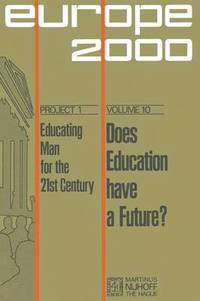 bokomslag Does Education Have a Future?