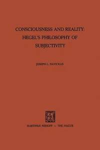 bokomslag Consciousness and Reality: Hegels Philosophy of Subjectivity