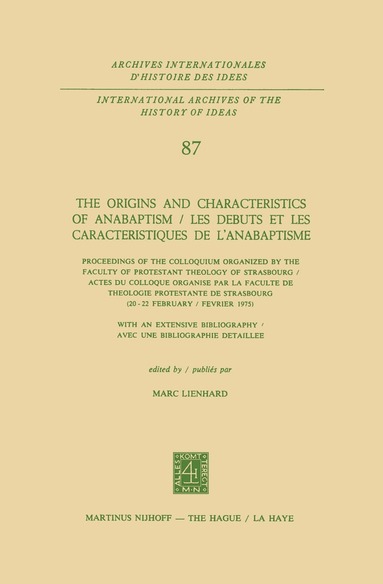 Marc Lienhard - Origins and Characteristics of Anabaptism / Les Debuts et les Caracteristiques de l’Anabaptisme, Inbunden