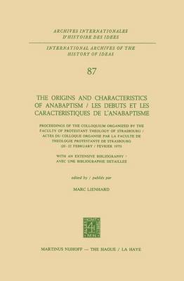 The Origins and Characteristics of Anabaptism / Les Debuts et les Caracteristiques de lAnabaptisme 1