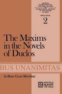 bokomslag The Maxims in the Novels of Duclos