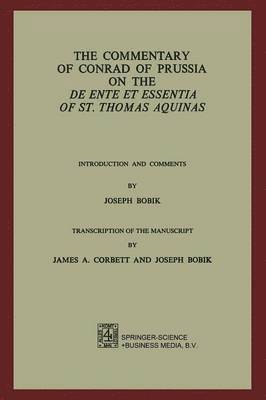 The Commentary of Conrad of Prussia on the De Ente et Essentia of St. Thomas Aquinas 1