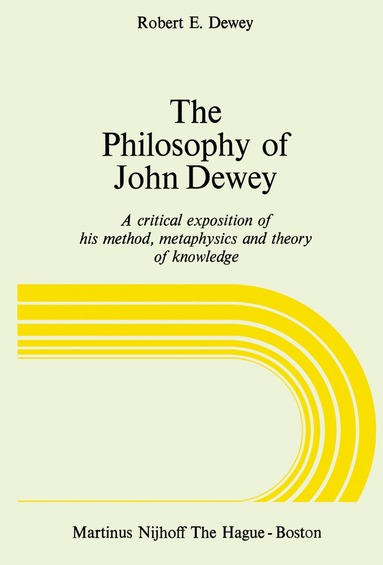 R.E. Dewey - Philosophy of John Dewey, Häftad