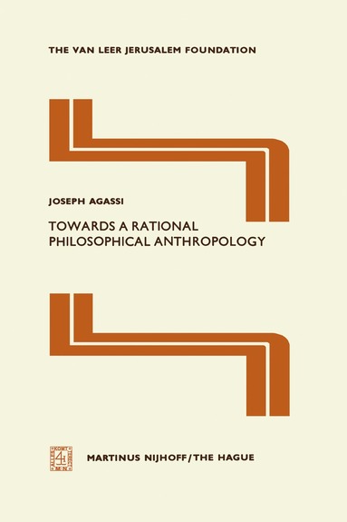 J. Agassi - Towards a Rational Philosophical Anthropology, Inbunden