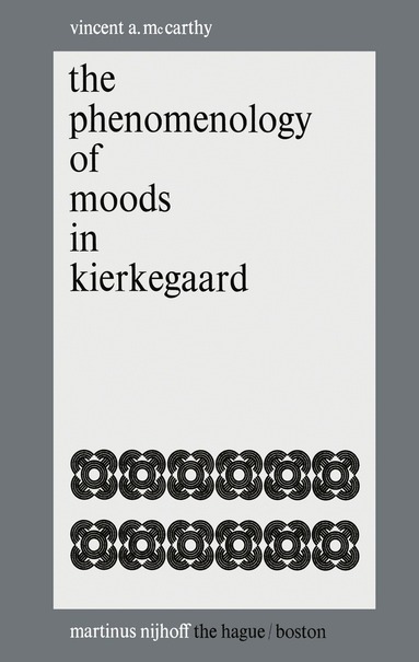 Vincent A. McCarthy - Phenomenology of Moods in Kierkegaard, Häftad