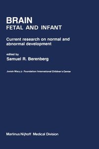 bokomslag Brain Fetal and Infant: Current Research on Normal and Abnormal Development