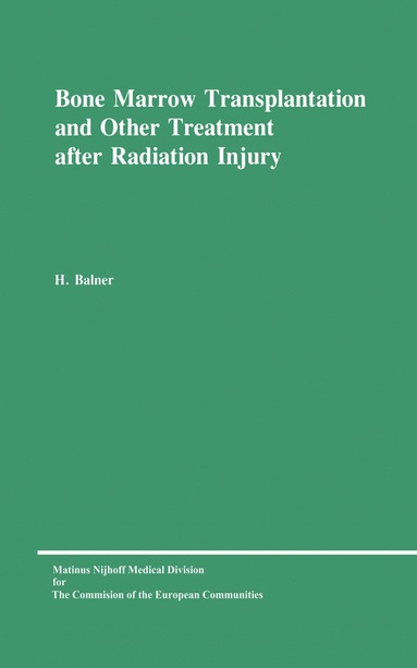 bokomslag Bone Marrow Transplantation and Other Treatment after Radiation Injury