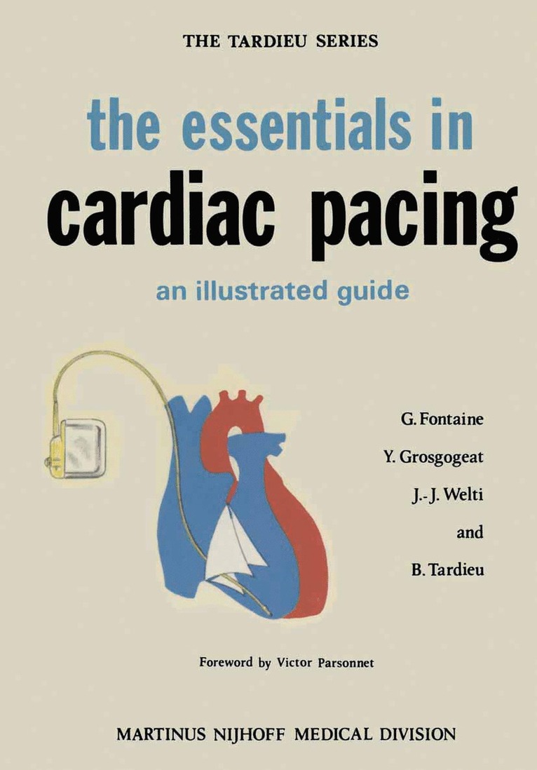 G. Fontaine, Yves Grosgogeat, J-J Welti - essentials in cardiac pacing, Häftad