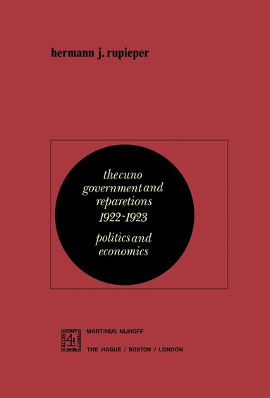 H.J. Rupieper - Cuno Government and Reparations 1922–1923, Häftad