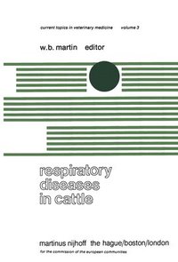 bokomslag Respiratory Diseases in Cattle: A Seminar in the EEC Programme of Coordination of Research on Beef Production Held at Edinburgh, November 8-10, 1977