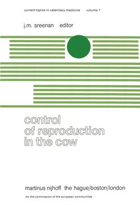 bokomslag Control of Reproduction in the Cow: A Seminar in the EEC Programme of Coordination of Research on Beef Production Held at Galway, September 27-30, 197