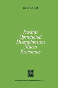 bokomslag Towards Operational Disequilibrium Macro Economics