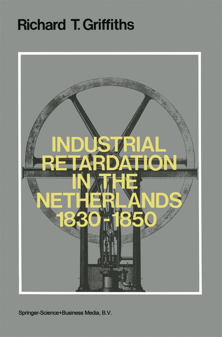 Industrial Retardation in the Netherlands 1830–1850