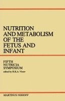 bokomslag Nutrition and Metabolism of the Fetus and Infant