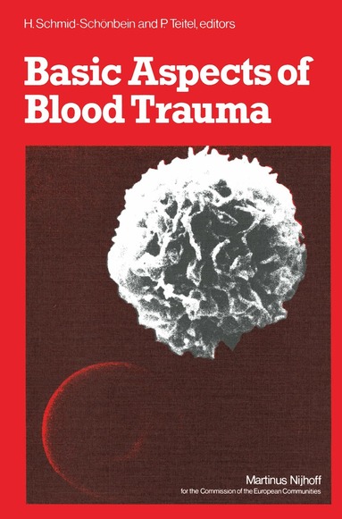 Holger Schmid-Schönbein, P. Teitel - Basic Aspects of Blood Trauma, Häftad