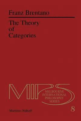 F.C. Brentano, F. C. Brentano - Theory of Categories, Inbunden