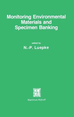 bokomslag Monitoring Environmental Materials and Specimen Banking: Proceedings of the International Workshop, Berlin (West), 23 28 October 1978