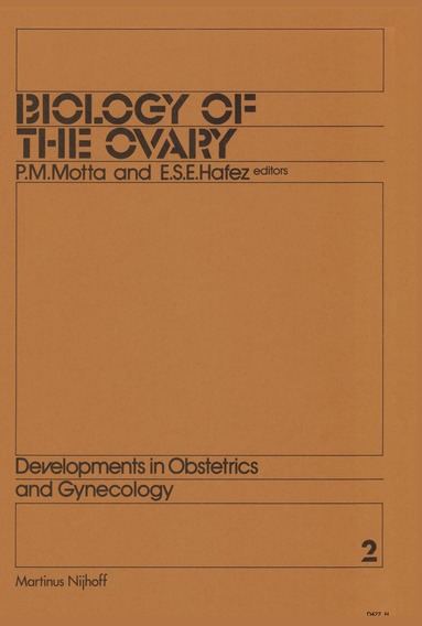 P. Motta, E.S. Hafez - Biology of the Ovary, Inbunden
