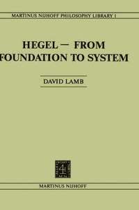 bokomslag HegelFrom Foundation to System