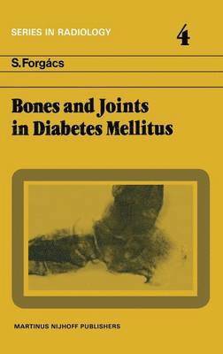 S. Forgács, S. Forgacs, S. Forg Cs - Bones and Joints in Diabetes Mellitus, Inbunden