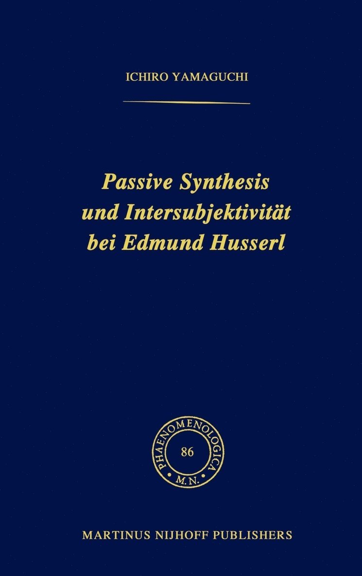 I. Yamaguchi - Passive Synthesis und Intersubjektivität bei Edmund Husserl, Inbunden