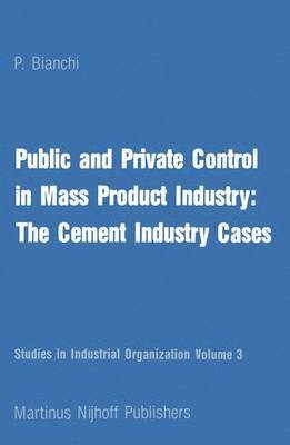 Public and Private Control in Mass Product Industry: The Cement Industry Cases 1