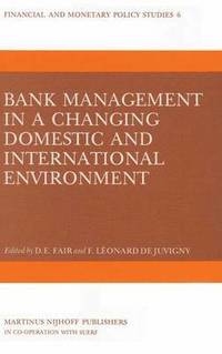 bokomslag Bank Management in a Changing Domestic and International Environment: The Challenges of the Eighties
