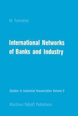 International Networks of Banks and Industry 1