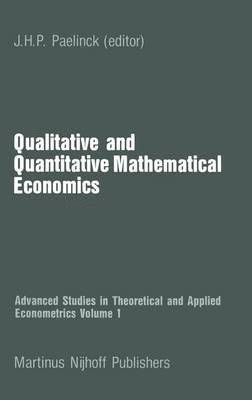 Jean H. Paul Paelinck - Qualitative and Quantitative Mathematical Economics, Inbunden