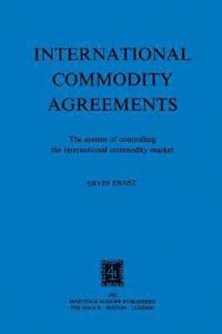 bokomslag International Commodity Agreements