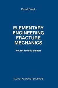 bokomslag Elementary Engineering Fracture Mechanics