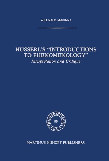 W. Mckenna - Husserl’s “Introductions to Phenomenology”, Inbunden