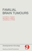 C. C. Tijssen, M. R. Halprin - Familial Brain Tumors: A Commented Register, Inbunden