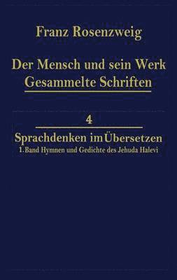 bokomslag Der Mensch und Sein Werk 1.Band Jehuda Halevi Fnfundneunzig Hymnen und Gedichte Deutsch und Hebrisch