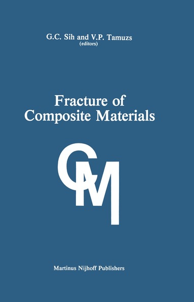 George C. Sih, Vitauts P. Tamusz - Fracture of Composite Materials, Inbunden